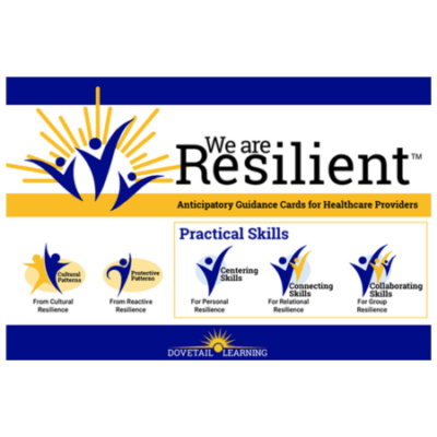 We Are Resilient™ Anticipatory Guidance Cards for Healthcare Providers