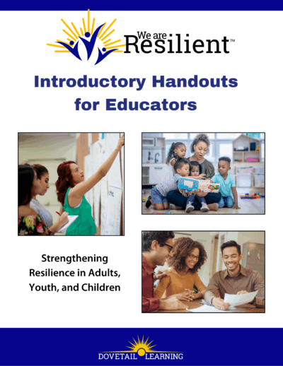 We Are Resilient™: Introductory Handouts For Educators